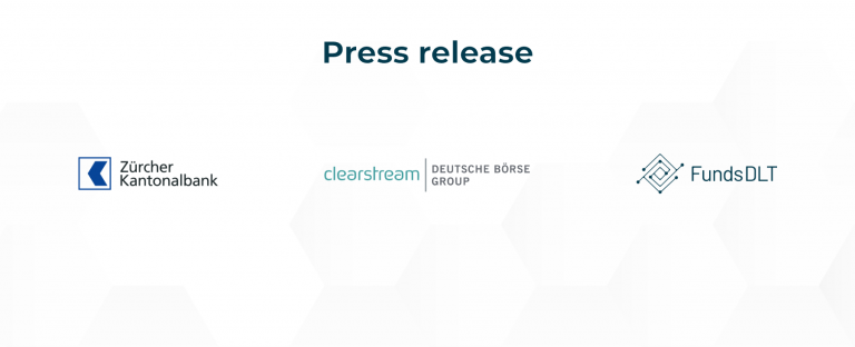 Zürcher Kantonalbank, Clearstream and FundsDLT process blockchain-based fund transactions